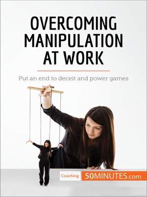 cover image of Overcoming Manipulation at Work